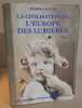 La civilisation de l'Europe des Lumières. Chaunu Pierre