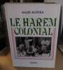 Le harem colonial. Alloula Malek