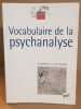 Vocabulaire de la psychanalyse. Laplanche J? & Pontalis J-B