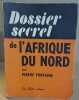 Dossier secret de l'Afrique du nord. Fontaine Pierre