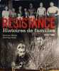 Résistance / histoires de familles 19740-1945. Missika Dominique / Veillon Dominique