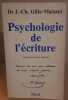 Psychologie de l'écriture 2° édition refondue. Gille-Maisani Dr J.-Ch