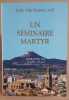 Un séminaire martyr Barbastro 1936 20 juillet-18 Aoùt. Herranz Félix Alba