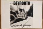 BEYROUTH traces de guerre. Schwander Pierre