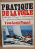 Pratique de la voile. technique régate compétition. Pinaud Yves-Louis