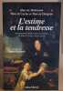 L'estime et la tendresse : Correspondances intimes réunies et présentées par Pierre-E. Leroy et Marcel Loyau. Collectif  de Maintenon  de Caylus  de ...