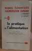 Manuel élémentaire d'alimentation humaine (tome 3) la pratique de l'alimentation. Tremolieres & Serville & Jacquot