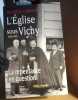 L'Église sous Vichy : La repentance en question. Cointet Michèle