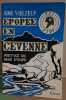 Epopée en Cévenne (FFI - FTP) chroniques :la résistance en Languedoc 1940-44. Vielzeuf Aimé