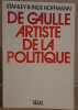 De Gaulle artiste de la politique / dédicace. Hoffmann Stanley & Inge