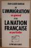 De l'immigration en général et de la nation française en particulier. Barreau Jean-Claude