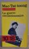 La guerre révolutionnaire. Mao Tsé-toung