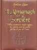 L'almanach de la sorciere: Philtres envoûtements recettes magiques... Le grimoire secret des sorcières pour tous les jours de l'année. Quénot ...