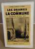 Le drames de la commune / 18 mars-27 mai 1871. Fabre Marc-andré