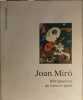 Joan Miro / rétrospective de l'oeuvre peint. Fondation Maeght