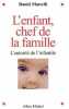 L'Enfant chef de la famille : L'autorité de l'infantile. Marcelli Daniel