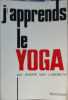 J'apprends le yoga. Van Lysebeth Andre