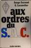 Aux ordres du SAC Service d'action civique. Lecavelier G.  Ferrand Serge