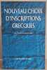 Nouveau choix d'Inscriptions Grecques (Epigraphica). Rougemont Georges  Rousset Denis