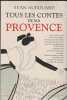 Tous les contes de ma Provence. Audouard Yvan  Audouard Antoine