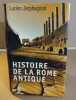 Histoire de la Rome antique : Les armes et les mots. Jerphagnon Lucien