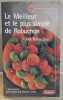 Le Meilleur et le plus simple de Robuchon: 130 Recettes. Robuchon Joël