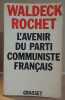 L'avenir du parti communiste français. Waldeck Rochet