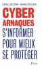 Cyberarnaques: S'informer pour mieux se protéger. Jacopini Denis  Nocenti Marie  Watin-Augouard Marc