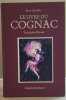 Le livre du Cognac - Trois siècles d'histoire. Sepulchre Bruno