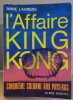 L'affaire King-Kong - cinquième colonne aux Pays-Bas. Laurens Anne