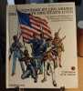 L'uniforme et les armes des soldats des etats-unis/ les guerres d'independance de secession du mexique l'épopée du far -west/ tome 1/ l'infanterie et ...