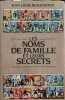 Les Noms de Famille et leurs secrets. Beaucarnot Jean-Louis