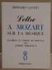 Lettre à Mozart sur la musique - Maximes en forme de préface par André Malraux. Gavoty Bernard