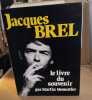 Jacques Brel le livre du souvenir. Monestier Martin