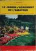Le Jardin D'agrement de l'amateur - Comment le concevoir et le réaliser sois même. Burgué . f