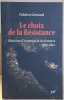 Le choix de la résistance - Histoires d'hommes et de femmes (1940-1944). Grenard Fabrice