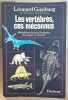 Les vertébrés ces méconnus - 600 millions d'années d'évolution des origines à l'homme. Ginsburg Leonard