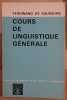 Cours de linguistique générale. De Saussure Ferdinand