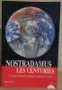 Nostradamus - Les centuries - Première traduction intégrale commentée et datée. Luni Marc