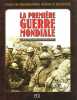 La Premiere Guerre Mondiale : L'Album De Photographies Inedites Et Restaurees. Verney Jean-Pierre