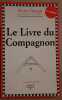 Le livre du compagnon - 2° édition. Dangle Pierre