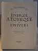 Energie atomique et univers du microscope électronique à la bombe atomique. Thibaud Jean