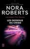 Les dessous du crime. Roberts Nora  Le Pennec Guillaume