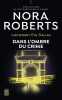 Lieutenant Eve Dallas - Dans l'ombre du crime. Roberts Nora