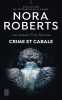 Crime et cabale. Roberts Nora  Le Pennec Guillaume