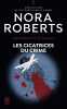 Les cicatrices du crime. Roberts Nora  Le Pennec Guillaume