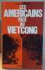 Les américains face au Vietcong. Gigon Fernand