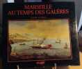 Marseille au temps des galeres: 1660-1748. Andre Zysberg