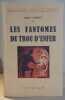 Les fantomes du trou d'enfer. Schmitt Robert