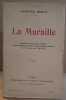 La muraille - recueil in-extenso des articles publiés par G. Hervé dans la "guerre sociale" du 1° Février 1915 au 1° Mai 1915. Hervé Gustave